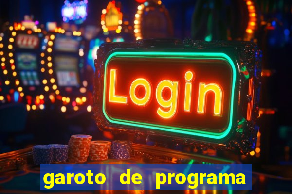 garoto de programa na zona leste